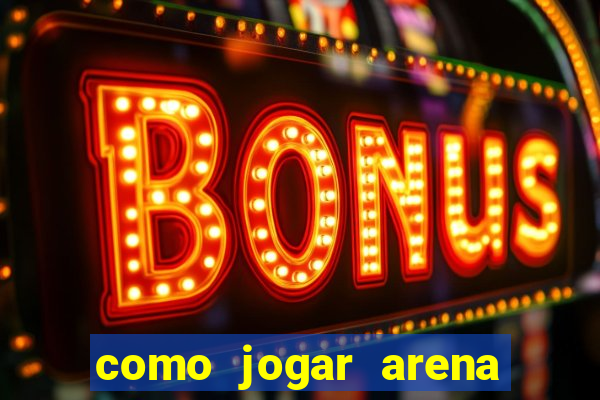 como jogar arena breakout: infinite